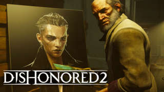 Dishonored 2 - Play Your Way Trailer