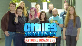 Cities: Skylines - Natural Disasters Developer Diary