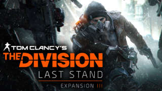 Tom Clancy's The Divison - Last Stand DLC Teaser