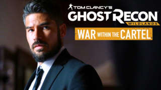 Tom Clancy’s Ghost Recon Wildlands - War Within the Cartel Trailer 2