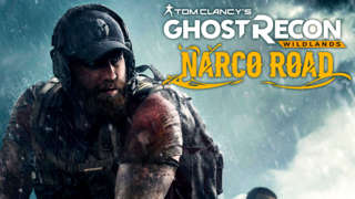 Tom Clancy’s Ghost Recon Wildlands Trailer: Narco Road DLC – Expansion 1