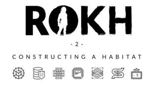 ROKH - Constructing A Habitat Featurette