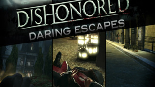 Dishonored Daring Escapes Official GamePlay Trailer