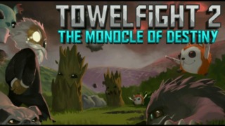 Towelfight 2: The Monocle of Destiny - Launch Trailer