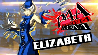 Elizabeth - Persona 4 Arena: Character Move Trailer